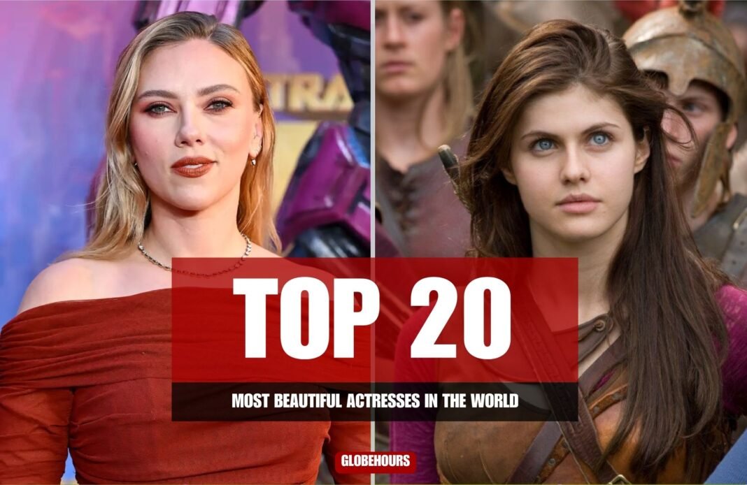 Top 20 Most Beautiful Actresses in the World 2026